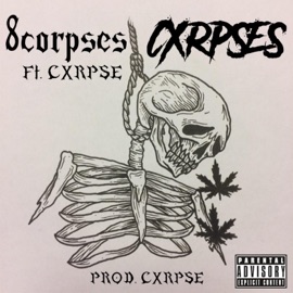 Cxrpses (feat. Cxrpse) 8corpses