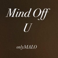 Mind Off U - Single - onlyMALO