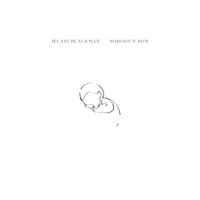 Nobody's Son - Single - Jelani Blackman