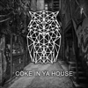 Coke in Ya House - Single