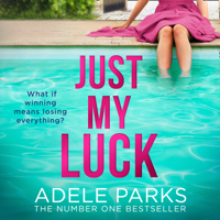 Adele Parks - Just My Luck artwork