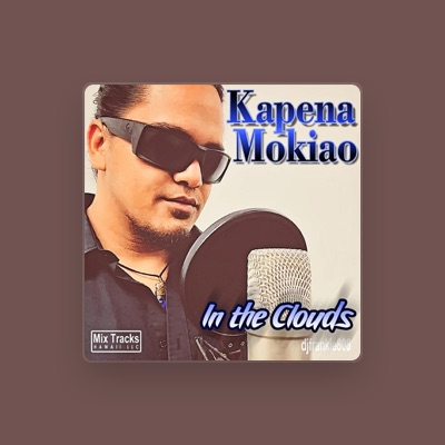 Listen to Kapena Mokiao, watch music videos, read bio, see tour dates & more!