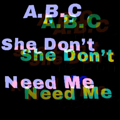 She Don't Need Me (feat. Nathan Hanna & Mu of Mubalu) - Single
