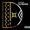 Fox Machine - Single