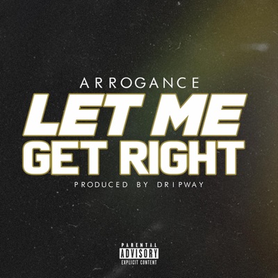 Let Me Get Right - Single
