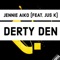 Jennie Aiko (feat. Jus' K) - Derty Den lyrics