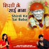 Shirdi Ke Sai Baba - Single