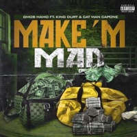 Make'm Mad (feat. King Durt & Cat Man Capone) - Single - Gmob Hamo