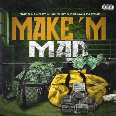 Make'm Mad (feat. King Durt & Cat Man Capone) - Single