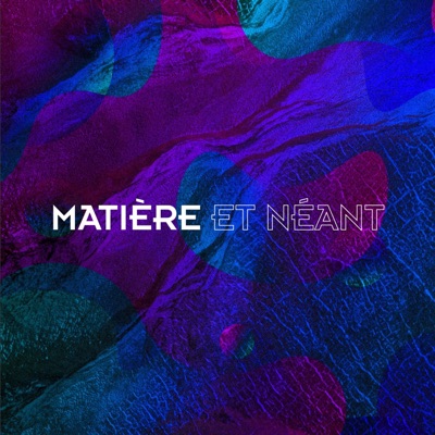 Matière et Néant