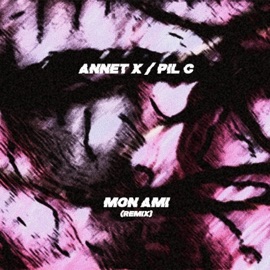 Mon Ami (feat. Pil C) [Remix] Annet X