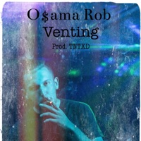 Venting - Single - O$ama ROB