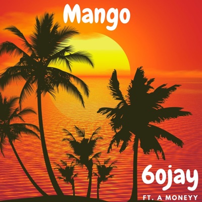 Mango (feat. A Moneyy) - Single