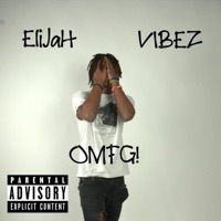 Omfg (feat. V1bez) - Single - EliJah