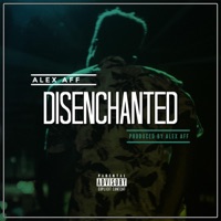 Disenchanted - Single - Alex Aff