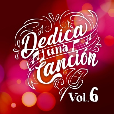 Dedica Una Canción, Vol. 6
