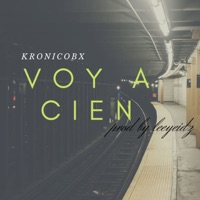 voy a cien - Single - Kronicobx