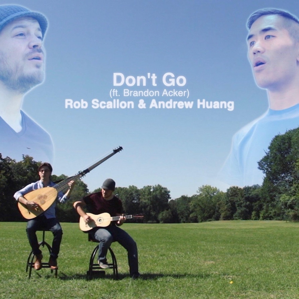 Обложка альбома «Don't Go (feat. Brandon Acker) - Single» — Andrew Huang & Rob Scallon