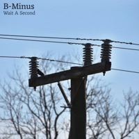 Wait a Second - Single - B-Minus