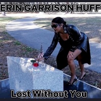 Lost Without You - Single - Erin Garrison Huff