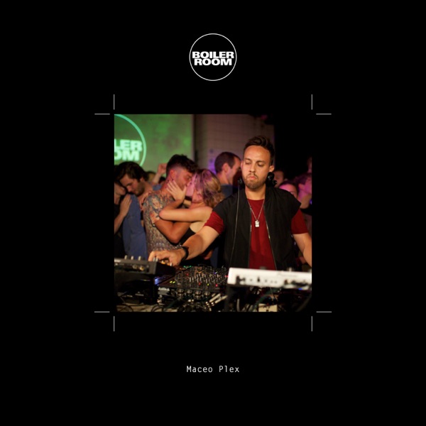 Boiler Room: Maceo Plex in Berlin, Sep 17, 2014 (DJ Mix)
