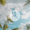 I Need Your Love - Mandarin Plaza