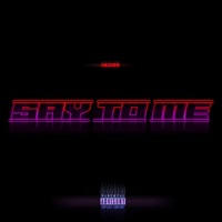 Say to Me - Single - Walter the 17th