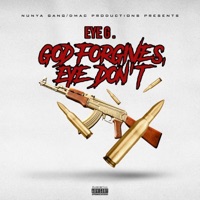 God Forgives, Eye Don't - Eye G