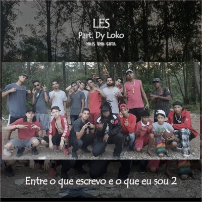 Entre o Que Escrevo e o Que Eu Sou 2 (feat. Dy Loko) - Single