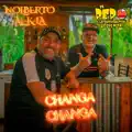 NOLBERTO AL K LA  / EL PEPO - CHANGA CHANGA (HOMENAJE A WALTER OLMOS)