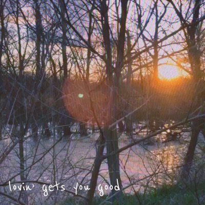 Lovin' Gets You Good - Single