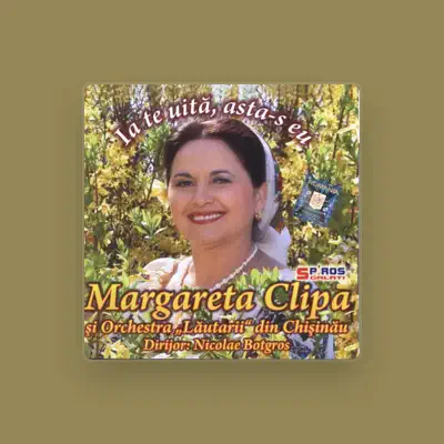 Listen to Margareta Clipa, watch music videos, read bio, see tour dates & more!
