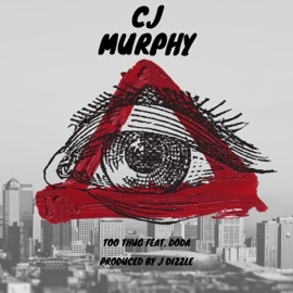 Too Thug (feat. Doda) CJ Murphy