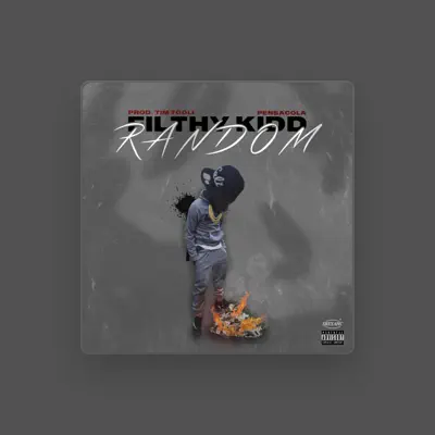 Listen to Filthy Kidd, watch music videos, read bio, see tour dates & more!