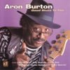 Good Blues to You - Aron Burton
