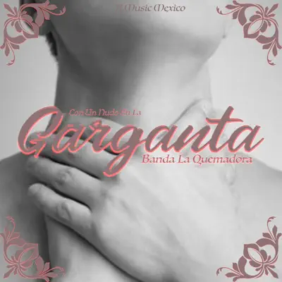 Con Un Nudo En La Garganta - Single - Banda La Quemadora