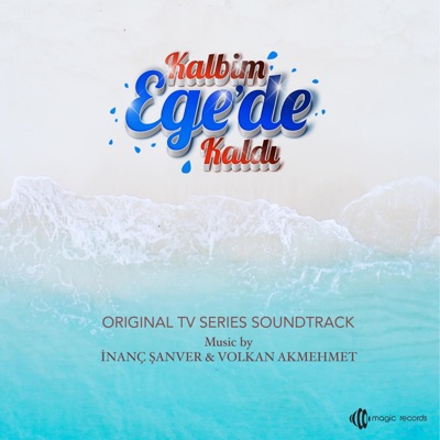 Kalbim Ege'de Kaldı (Original TV Series Soundtrack)