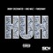 Huh - Bobby Creekwater, King Walt & Fungshway lyrics