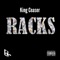 Racks - King Ceaser lyrics