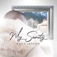 My Sanity - Single - Peter Jackson