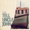 Tell Uncle John artwork