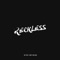 Reckless (feat. Linzy Collins) - RX lyrics