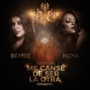 Me Cansé De Ser La Otra (feat. India) - Single