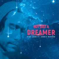 Not Just a Dreamer (feat. Jonnie Morgan) - Single - Kidd Leow