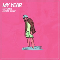 My Year (feat. Whitt Tucker) - Single - Clay Adams