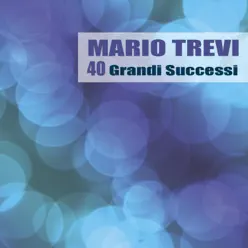 40 Grandi Successi (Remastered) - Mario Trevi