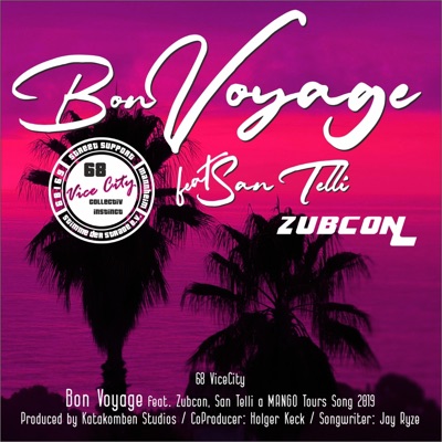 Bon Voyage (feat. Zubcon & San Telli) - Single
