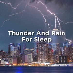 Thunder and Rain for Sleep