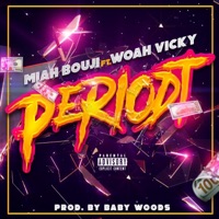 Periodt (feat. Woah Vicky) - Single - Miah Bouji