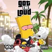 Got the Loud - Single - Dizzy Flakco